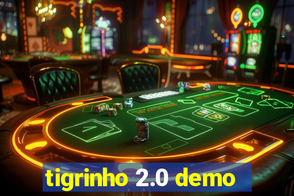 tigrinho 2.0 demo